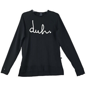 Rags to Raches ~Woman Size S~ Black ~"duh"~Crewneck Sweatshirt Top Cotton Blend.